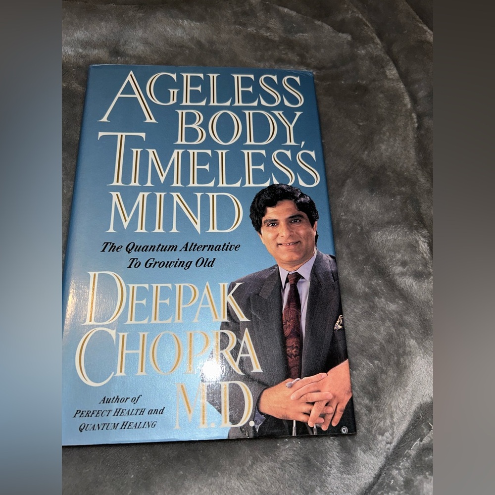 Ageless Body Timeless Mind By Deepak Chopra MD, Hardcover, 1993